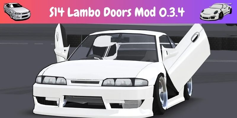 S14 Lambo Doors Mod 0.3.4